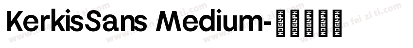 KerkisSans Medium字体转换